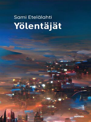 cover image of Yölentäjät